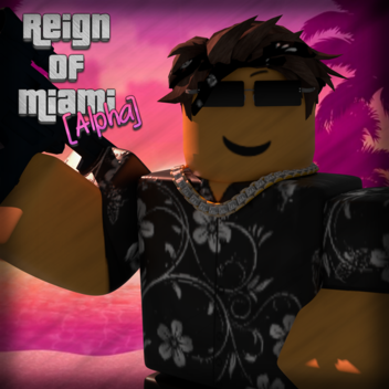 Reign of Miami [ALPHA] - Debug