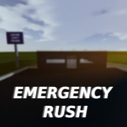 Emergency Rush V1 (Update)