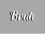 bruh god$