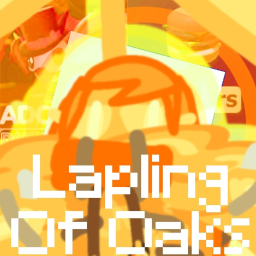 Laplings Of Oaks
