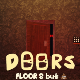 DOORS FLOOR 2 BUT 💩