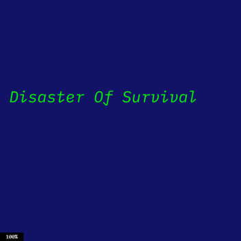 [FIRING BEAMS!] The Disaster of Survival