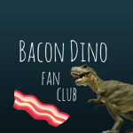 BaconDino Fan Group!