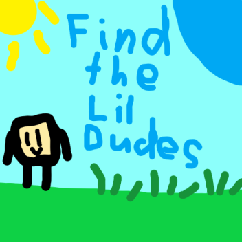 [Get the Alpha Badge] Find the Lil Dudes