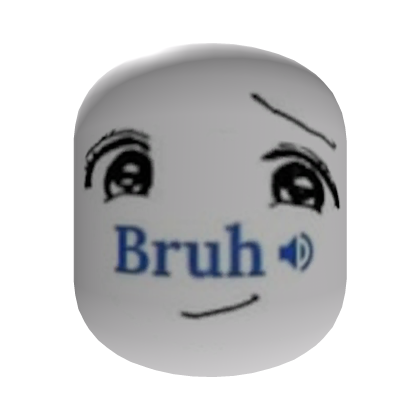 Bruh 🔊