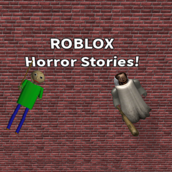 Horror Stories! 