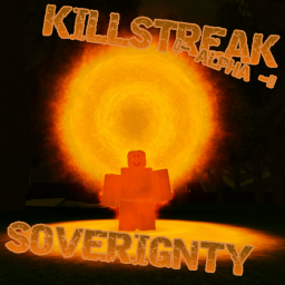 Killstreak Soverignty [ALPHA]