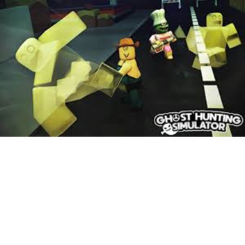 👻Ghost Hunting Simulator👻 [BETA]