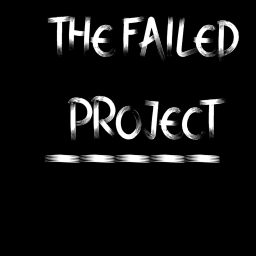 THE FAILED PROJECT test [NOT TOTALLY RELEASE]