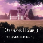 Orphans Home :)