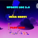  🔥[UPDATE LOG 3.0] MEGA OBBY!! 🔥