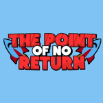 The Point of No Return