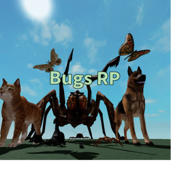Bugs RP (VERY WIP)