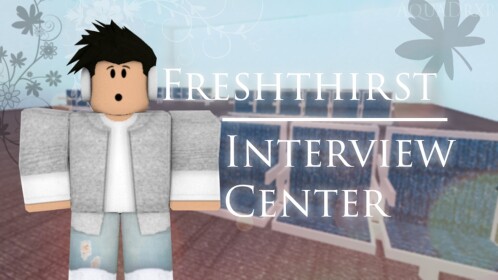 Interview Center [ Freshthirst ] 
