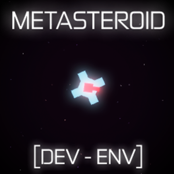 Metasteroid Dev Server