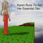 Karen Runs to Get Her Essential Oils - FLOP UPDATE