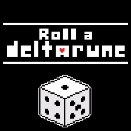 Roll a DELTARUNE [DELTABoxes]