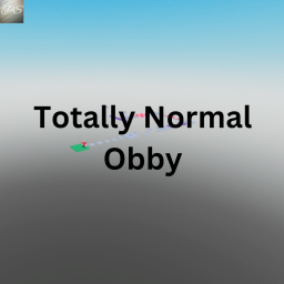 Totally normal obby