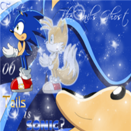 The Tails Ghost 6 Tails is Sonic ? Roblox decal