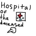 Hospital of the Deceased.