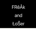 Freaks and Losers <3