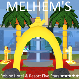 Melhem's Roblox Hotel & Resort Five Stars ★★★★★