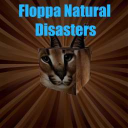 Floppa Natural Disasters