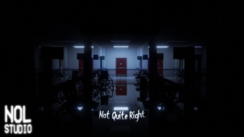 Not Quite Right [HORROR]