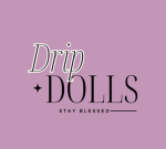 Drip dolls