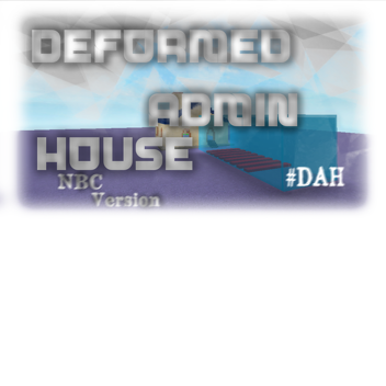 Deformed Admin House NBC
