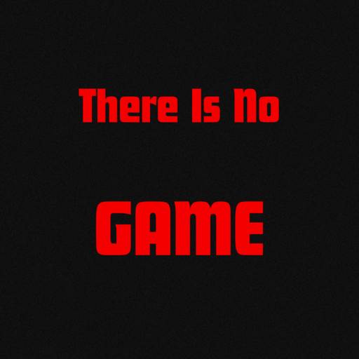 There Is No Game