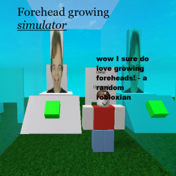 Jackfilm's Forehead Growing Simulator