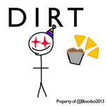 We eat dirt