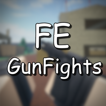 FE GunFights