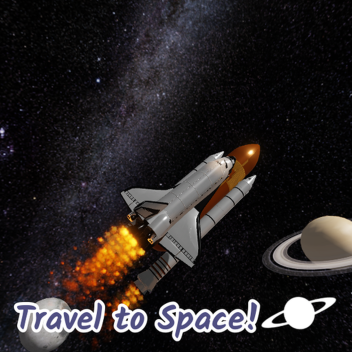 Travel to Space!