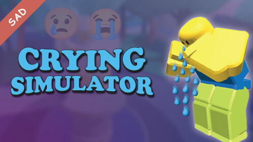😭 crying simulator 😭