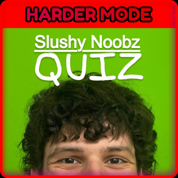 Slushy Noobz Quiz!
