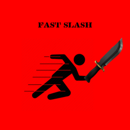 Fast Slash