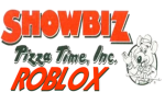 Showbiz Pizza Time Roblox