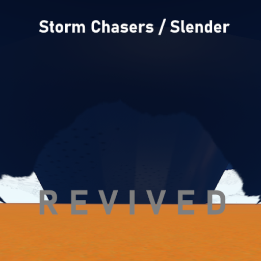 Storm Chasers / Slender: Revived