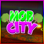 MOB CITY⚔️