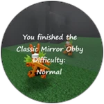 You finished the Classic Mirror Obby!