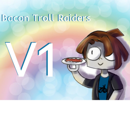 The Bacon Troll Raiders TRAINING CENTER