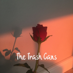 The Trash Cans~