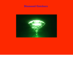 Diamond Catchers [UPDATE]