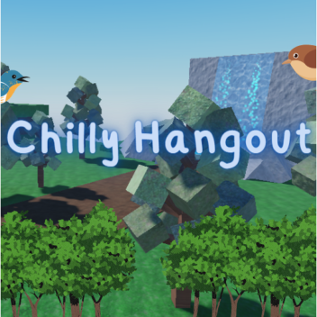 Chilly Hangout! [NEW UPDATE