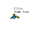 Ultra Noob Army!