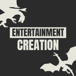 Entertainment Creation
