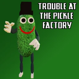 Trouble At The Pickle Factory[Horror]  icon