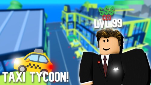 [CATALOG] Taxi Company Tycoon!💰